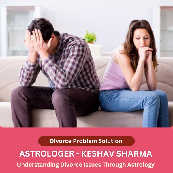 Divorce Problem Solution by Astrologer in Delhi