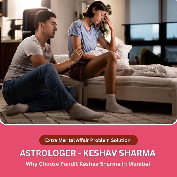 Extra Marital Affair Problem Solution in Mumbai
